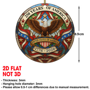 250 Years of America Acrylic Ornament | 250th Anniversary Ornament | Patriotic 4th of July 1776 - 2026 Christmas Ornament 683328