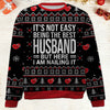 It's Not Easy Being The Best Husband Ugly Sweater, Personalized Custom All-Over-Print Sweatshirt, Gift For Husband Dad Grandpa 683459