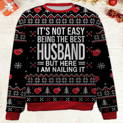It's Not Easy Being The Best Husband Ugly Sweater, Personalized Custom All-Over-Print Sweatshirt, Gift For Husband Dad Grandpa 683459