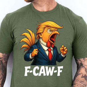 F-Caw-F Trump Rooster Shirt | Funny Donald Trump Vintage Retro Tee | Donald Trump 45 47 T-Shirt 683535 - GOP