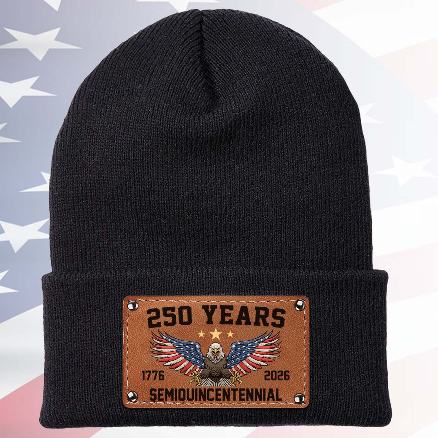250 Years Semiquincentennial Knit Leather Patch Beanie | America 250 Years Anniversary | Print Leather Patch Hat 683631
