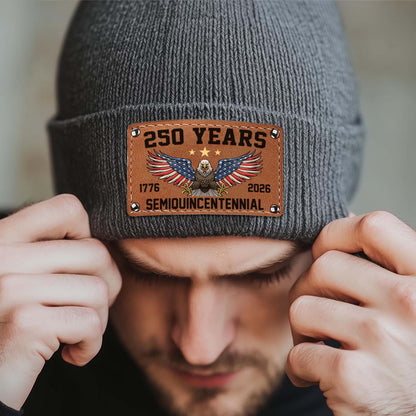 250 Years Semiquincentennial Knit Leather Patch Beanie | America 250 Years Anniversary | Print Leather Patch Hat 683631