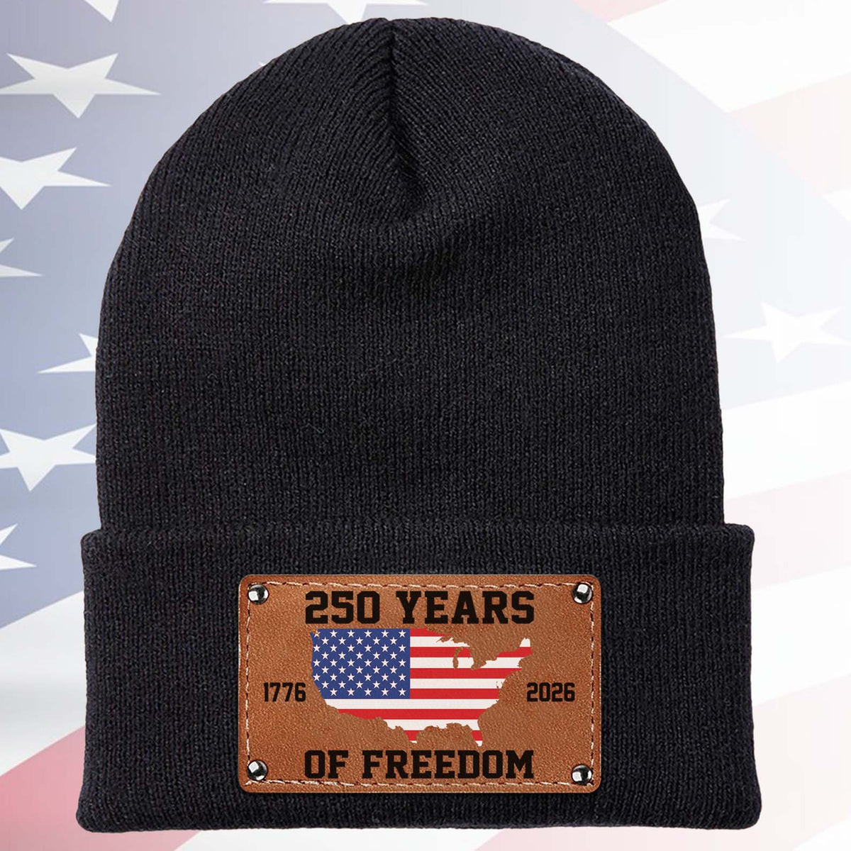 250 Years of Freedom America Beanie | Patriotic Knit Hat with Leather Patch | USA 250th Anniversary Christmas Gift 683641