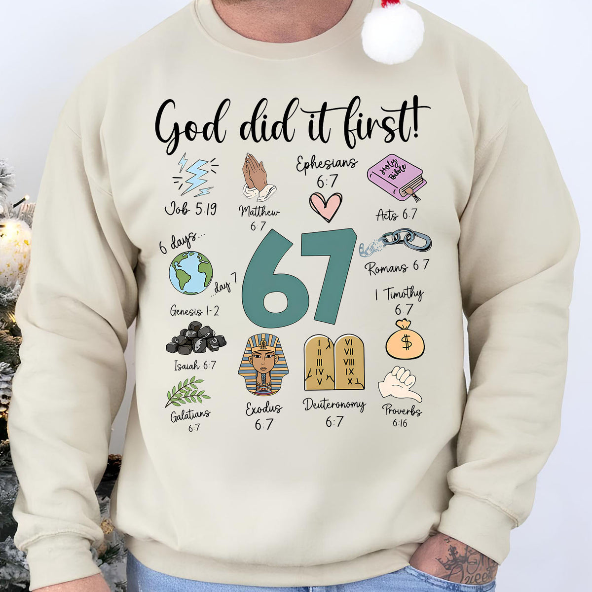 Christian 6 7 Meme Sweatshirt | God Did It First Christmas Shirt | Funny 6 7 Meme Sweatshirt | Six Seven Shirt  683694