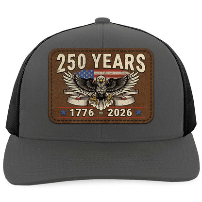 250 Years Anniversary Trucker Leather Patch Hat, Happy 250th Birthday United States, Patriotic 4th of July 1776–2026 683797