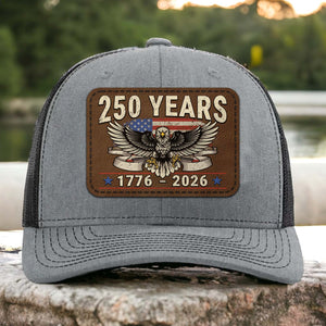 250 Years Anniversary Trucker Leather Patch Hat, Happy 250th Birthday United States, Patriotic 4th of July 1776–2026 683797