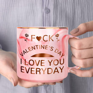 I Love You Everyday Mug, Valentines Day Gift Pink Mug, Funny Birthday Valentines Gift For Couple, For Family 683803