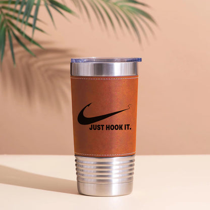 Just Hook It Fishing Leather Tumbler, Funny Fisherman Gift Leather Tumbler, Father’s Day Gift, Gift for Him, Dad, Husband 683834