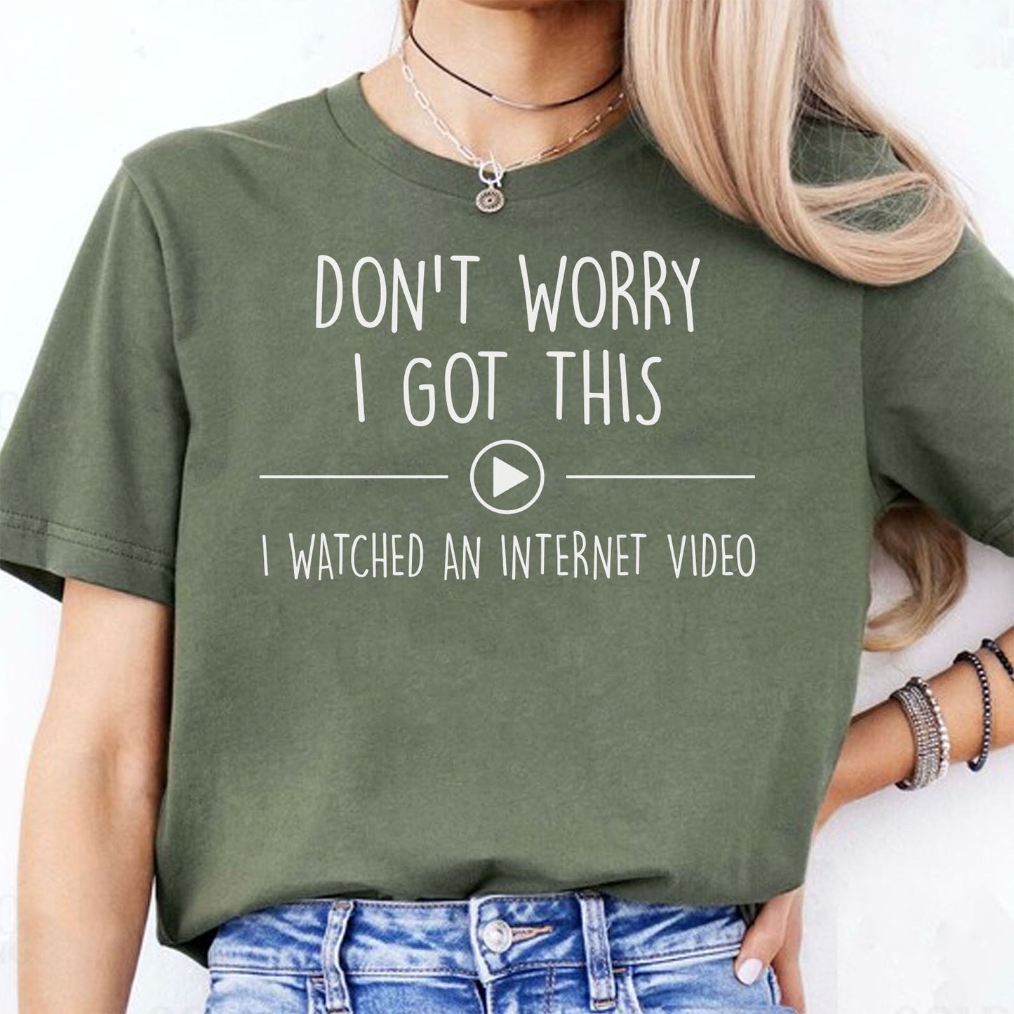 Don't Worry I Got This I Watched An Internet Video Shirt, Funny T-Shirt For Men, Gift For Dad, Funny Men Meme Shirt 683880