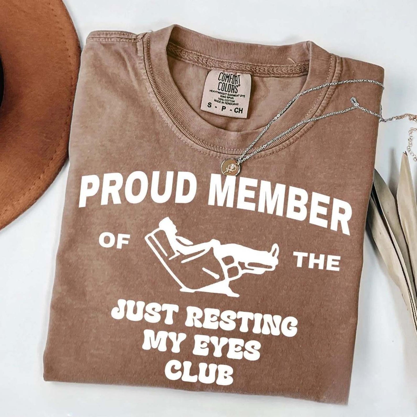 Proud Member Of The Just Resting My Eyes Club Comfort Colors Shirt, Funny Dad Shirt, Funny Fathers Day Shirt 683915