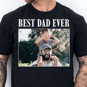 Personalized Best Dad Ever Shirts, Custom Photo Dark Tee, Gift for Family, Father's Day Gift 683917