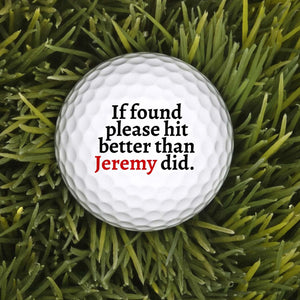 If Found Please Hit Better, Personalized Golf Ball, Funny Golf Gifts For Men, Valentine's Day Gift 683923