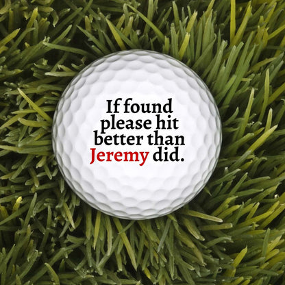 If Found Please Hit Better, Personalized Golf Ball, Funny Golf Gifts For Men, Valentine's Day Gift 683923