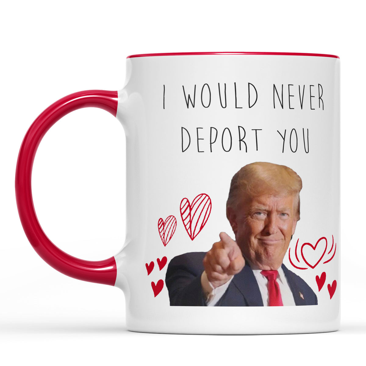I Would Never Deport You Mug | Funny Trump Coffee Mug for Dad | Donald Trump White Mug Accent Mug 683972