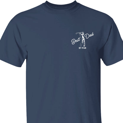 Best Dad By Par Shirt, Funny Golf T-Shirt For Men, Gift For Dad, Golf Player Shirt 683985