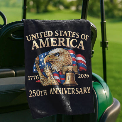 USA 250 Years Anniversary 1776–2026 Golf Towel, Patriotic 4th of July Golf Club Towel, Gift for Golf Lovers 684005
