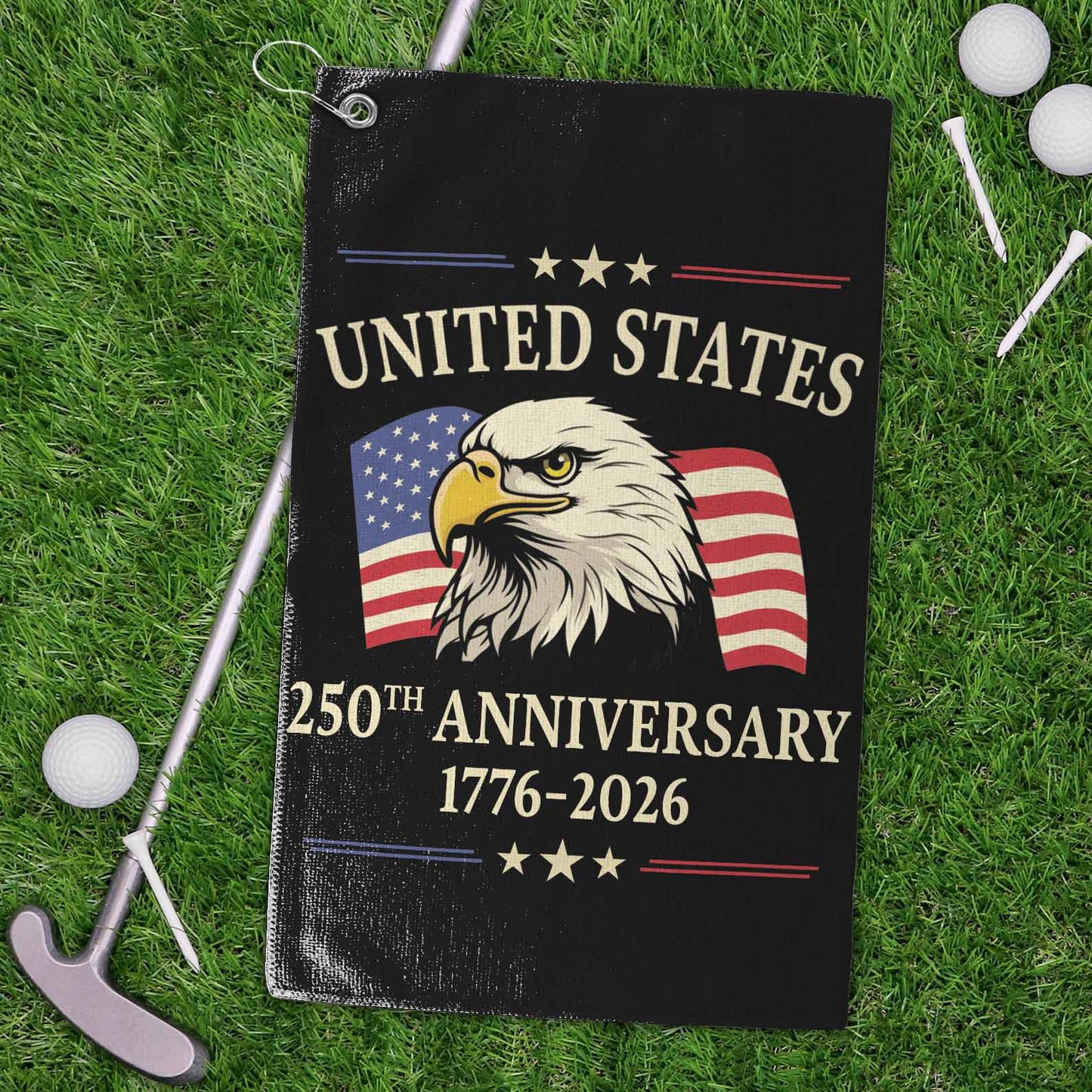250 Years Anniversary 1776–2026 Golf Towel, Patriotic 4th of July Golf Club Towel, Gift for Golfers 684006
