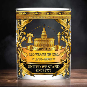 USA 250 Years Anniversary Whiskey Glass | Patriotic 1776–2026 Full Print Whiskey Glass | Founding Legacy Whiskey Glass 684043