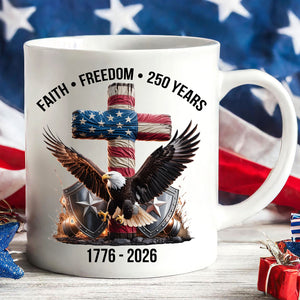 250 Years of Freedom Mug, 1776-2026 Eagle Patriotic Coffee Mug, Patriotic Christian Eagle Cross White Mug 684061