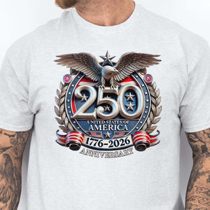 USA 250 Years Semiquincentennial Shirt | Patriotic 1776–2026 T-Shirt | 4th of July Tee 684062