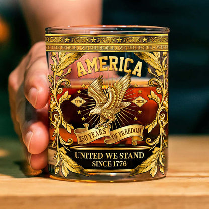 250 Years of Freedom Whiskey Glass | We The People 1776–2026 Whiskey Glass | Patriotic 4th of July Whiskey Glass 684083