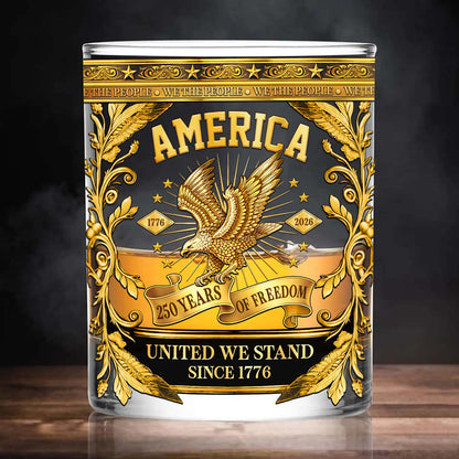 250 Years of Freedom Whiskey Glass | We The People 1776–2026 Whiskey Glass | Patriotic 4th of July Whiskey Glass 684083