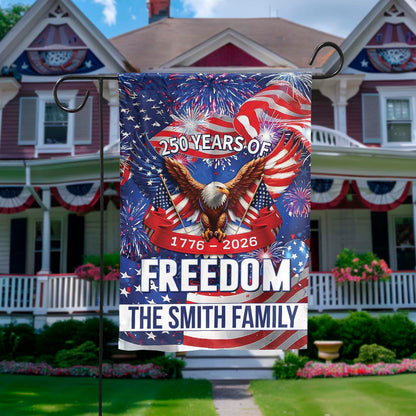 Personalized 250 Years of Freedom, Custom Name 250th Anniversary USA Patriotic Garden Flag 684108