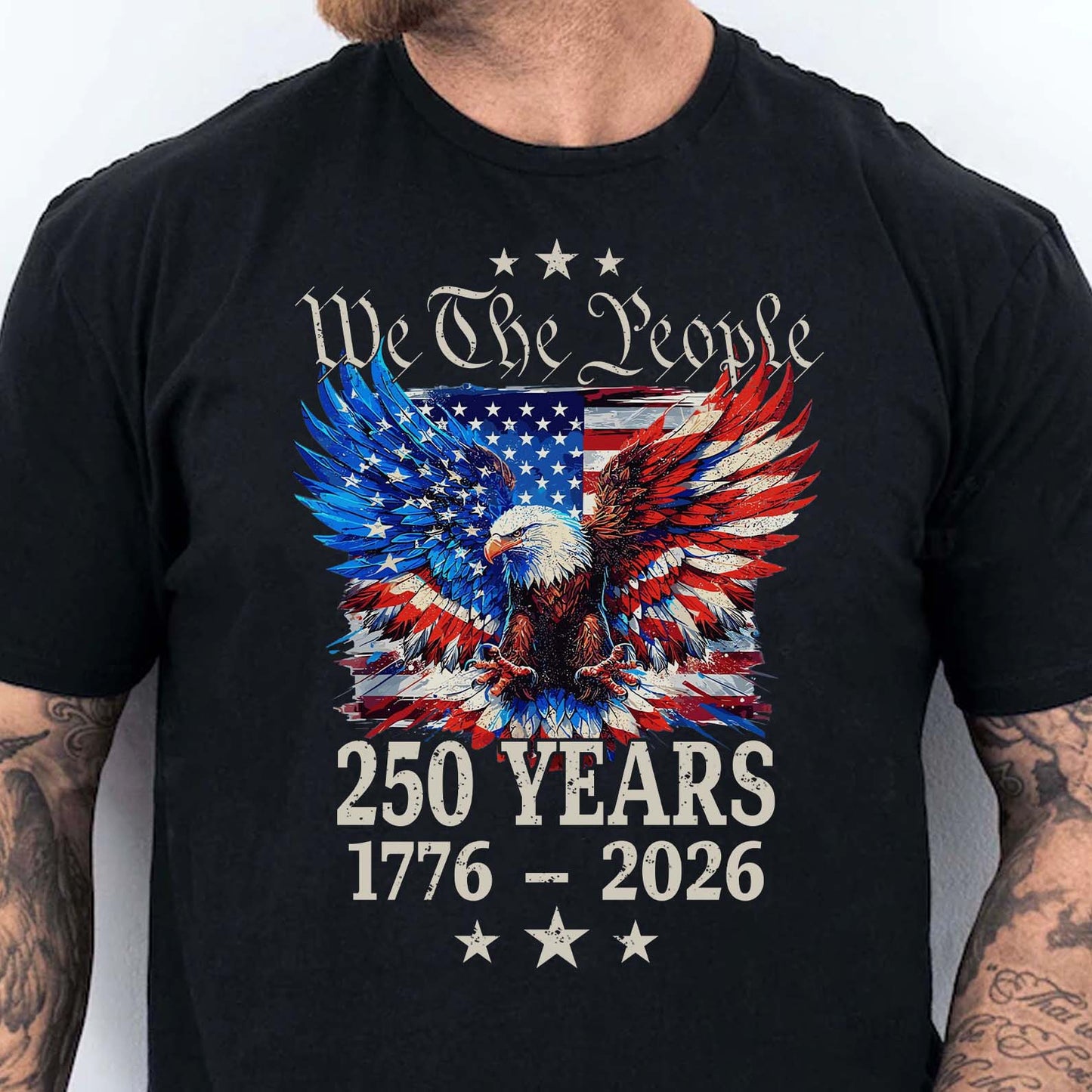 250 Years We The People Shirt | Patriotic Eagle US Flag Tee | 4th of July 1776–2026 T-Shirt 684131