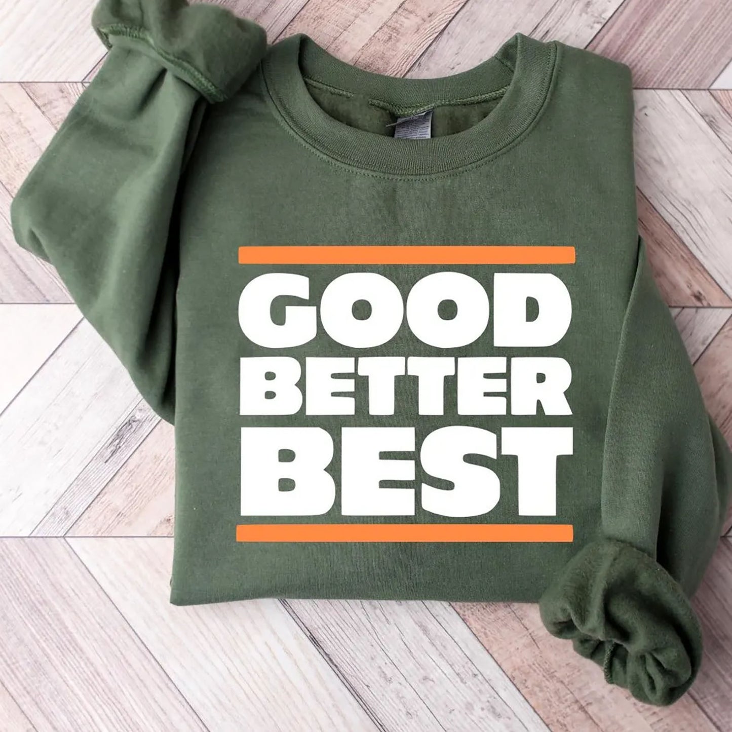 Chicago Football Sweatshirt, Good Better Best Quote Shirt, Inspirational Coach T-Shirt 684149 WFD