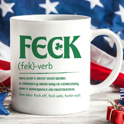 Funny Irish Feck Coffee Mug, Irish Slang St. Patrick's Day White Mug Accent Mug 684200