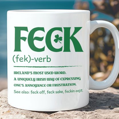 Funny Irish Feck Coffee Mug, Irish Slang St. Patrick's Day White Mug Accent Mug 684200