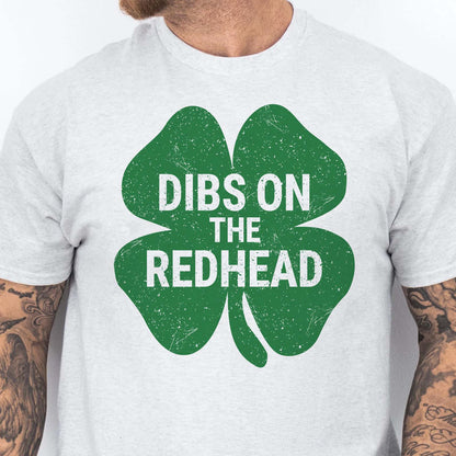 Dibs on the Redhead St. Patrick’s Day Shirt | Funny Irish St. Patrick’s Day Shamrock Sweatshirt 684206