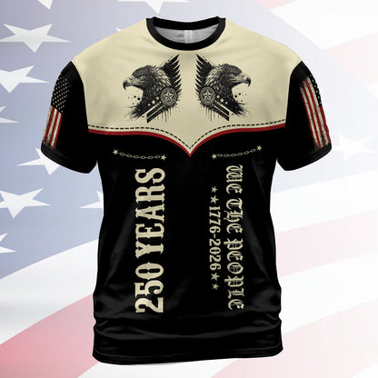 250 Years We The People 1776–2026 AOP Shirt | Patriotic US Flag 4th of July All-Over Print T-Shirt 684227