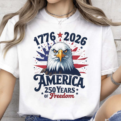 USA 250 Years of Freedom Shirt | Patriotic Eagle US Flag 1776–2026 Sweatshirt | 4th of July Tee 684328