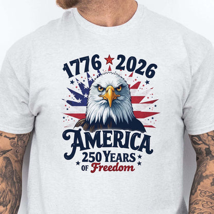 USA 250 Years of Freedom Shirt | Patriotic Eagle US Flag 1776–2026 Sweatshirt | 4th of July Tee 684328
