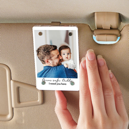 Drive Safe Dad Custom Photo Car Visor Clip | Personalized Gift For Dad | Father's Day Gifts 684340