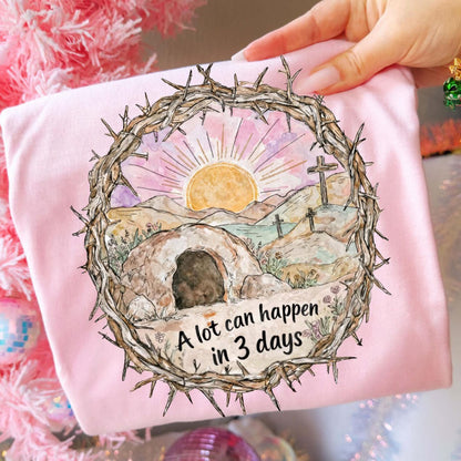 Empty Tomb Easter Shirt | A Lot Can Happen in 3 Days Christian Sweatshirt | Religious Easter Shirt 684401