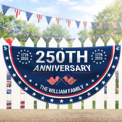 250th Anniversary Semicircle Flag | Personalized House Flag | America 1776-2026 Anniversary 684411