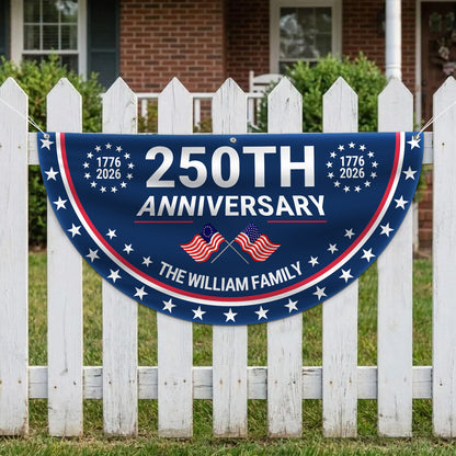 250th Anniversary Semicircle Flag | Personalized House Flag | America 1776-2026 Anniversary 684411