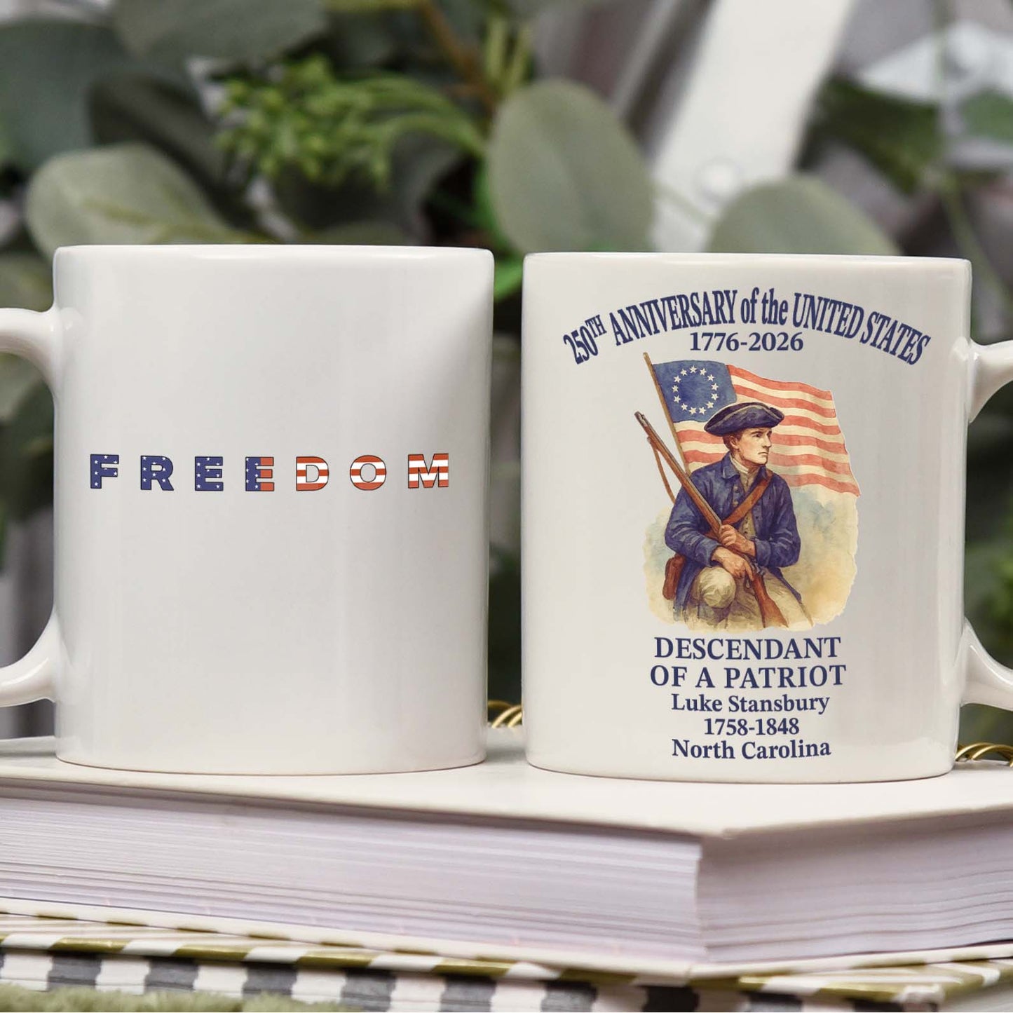 Personalized 250 Years of America Mug, Custom Name Descendant of a Patriot, Freedom 1776–2026 Ceramic Mug 684451