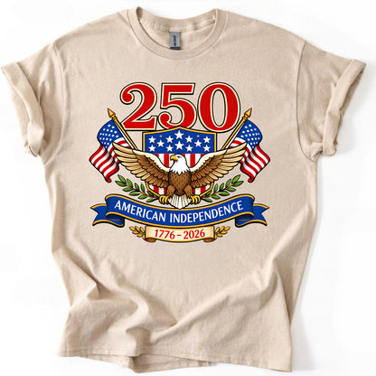 250 Years Anniversary Independence Design Bright Shirt | USA Eagle Patriotic Shirt | America 1776–2026 Anniversary 684459