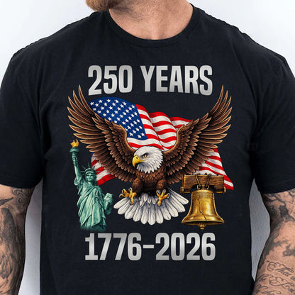 250 Years of USA Shirt | Patriotic Eagle 1776–2026 4th of July Tee | 250th Anniversary T-Shirt 684649