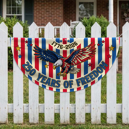 Personalized 250 Years Of Freedom Semicircle Flag, Patriotic USA 1776–2026 Anniversary Flag 684970