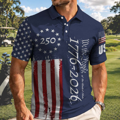 250 Years We The People Polo Shirt, Patriotic USA Flag 1776–2026 Golf AOP Polo Shirt, 4th Of July Polo 685066