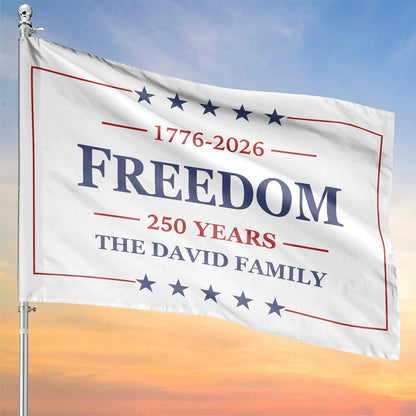 Personalized Freedom 250 Years American Flag, Custom Name 1776-2026 Patriotic USA House Flag 685234