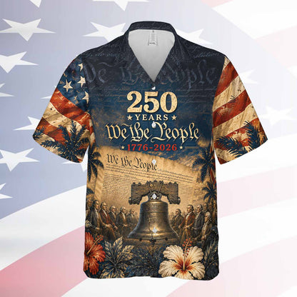 250 Years We The People Hawaiian Shirt, American Eagle Independence Day Shirt, Patriotic 4th Of July Gift 685318