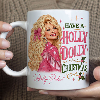 Have A Holly Dolly Christmas Mug, Dolly Parton Country Music White Mug Accent Mug, Dolly Fan Gift 686258