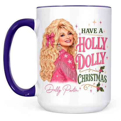 Have A Holly Dolly Christmas Mug, Dolly Parton Country Music White Mug Accent Mug, Dolly Fan Gift 686258
