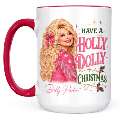 Have A Holly Dolly Christmas Mug, Dolly Parton Country Music White Mug Accent Mug, Dolly Fan Gift 686258
