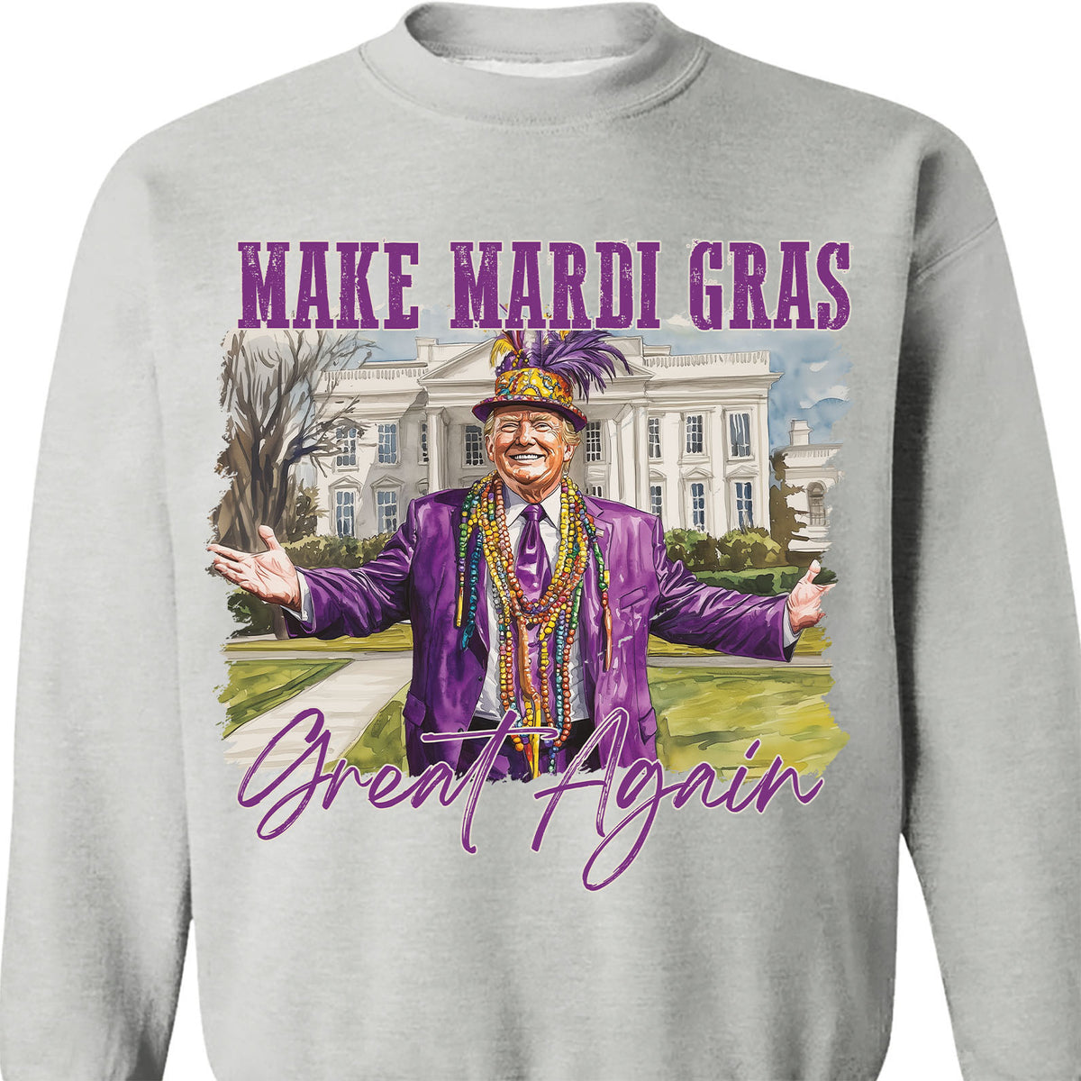 Trump Mardi Gras Shirt, Make Mardi Gras Great Again, Funny Trump Mardi Gras Sweatshirt 682008 - GOP
